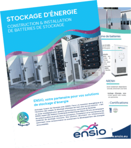 Plaquette commerciale ENSIO sur l'activité stockage d'énergie – Construction et installation de batteries de stockage BESSPlaquette commerciale ENSIO sur l'activité stockage d'énergie – Construction et installation de batteries de stockage BESS